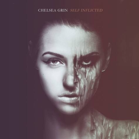 Chelsea-Grin self inflicted